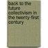 Back To The Future Collectivism In The Twenty-First Century