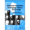 Bakhtinian Perspectives on Language, Literacy, and Learning door Arnetha F. Ball