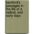 Bamford's Passages In The Life Of A Radical, And Early Days