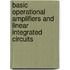 Basic Operational Amplifiers and Linear Integrated Circuits