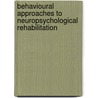 Behavioural Approaches To Neuropsychological Rehabilitation door Camilla M. Herbert