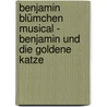 Benjamin Blümchen Musical - Benjamin und die goldene Katze door Onbekend