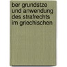 Ber Grundstze Und Anwendung Des Strafrechts Im Griechischen door Karl Friedrich Hermann