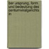 Ber Ursprung, Form Und Bedeutung Des Centumviralgerichts in