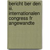 Bericht Ber Den Iii. Internationalen Congress Fr Angewandte door Friedrich Strohmer
