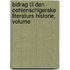 Bidrag Til Den Oehlenschlgerske Literaturs Historie, Volume