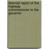 Biennial Report Of The Highway Commissioner To The Governor by Dept Connecticut. Ta