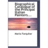 Biographical Catalogue Of The Principal Italian Painters... door Maria Farquhar