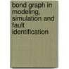 Bond Graph In Modeling, Simulation And Fault Identification door Ranjit Karmakar