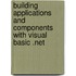 Building Applications and Components with Visual Basic .Net