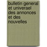 Bulletin General Et Univerael Des Annonces Et Des Nouvelles door Baron De Ferussac