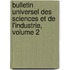 Bulletin Universel Des Sciences Et de L'Industrie, Volume 2