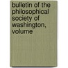 Bulletin of the Philosophical Society of Washington, Volume door Washington Philosophical S