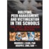 Bullying, Peer Harassment, and Victimization in the Schools