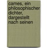 Cames, Ein Philosophischer Dichter, Dargestellt Nach Seinen by Hermann Von Suttner-Erenwin