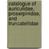 Catalogue of Auriculidae, Proserpinidae, and Truncatellidae