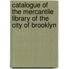 Catalogue of the Mercantile Library of the City of Brooklyn door Library Brooklyn