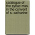 Catalogue of the Syriac Mss. in the Convent of S. Catharine