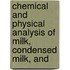 Chemical and Physical Analysis of Milk, Condensed Milk, and