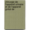 Chirurgie de L'Appareil Urinaire Et de L'Appareil Gnital de by Pierre Duval