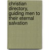 Christian Directory, Guiding Men to Their Eternal Salvation door Robert Persons