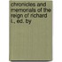 Chronicles and Memorials of the Reign of Richard I., Ed. by