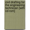 Civil Drafting For The Engineering Technician [with Cd-rom] by Gerald Baker