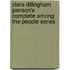 Clara Dillingham Pierson's Complete Among the People Series