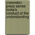 Clarendon Press Series Locke's Conduct Of The Understanding