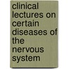 Clinical Lectures On Certain Diseases Of The Nervous System by Jean Martin Charcot