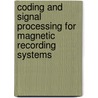 Coding and Signal Processing for Magnetic Recording Systems by Bane Vasic