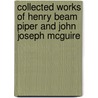 Collected Works Of Henry Beam Piper And John Joseph Mcguire door John Joseph McGuire