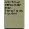 Collection of Letters on the Most Interesting and Important by William Law