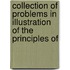 Collection of Problems in Illustration of the Principles of