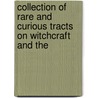 Collection of Rare and Curious Tracts on Witchcraft and the door David Webster