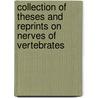 Collection of Theses and Reprints on Nerves of Vertebrates door Onbekend