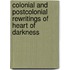Colonial And Postcolonial Rewritings Of  Heart Of Darkness