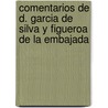Comentarios de D. Garcia de Silva y Figueroa de La Embajada by Manuel Serrano y. Sanz
