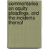 Commentaries On Equity Pleadings, And The Incidents Thereof
