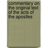 Commentary On the Original Text of the Acts of the Apostles by Horatio Balch Hackett
