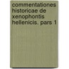 Commentationes Historicae De Xenophontis Hellenicis. Pars 1 door Gotthold Reinhold Sievers