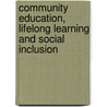 Community Education, Lifelong Learning And Social Inclusion by Lynn Tett