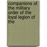 Companions of the Military Order of the Loyal Legion of the by Unknown