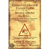 Complete Magick Curriculum Of The Secret Order G...B...G... door Louis T. Culling