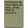 Confrences de Notre-Dame de Paris, Annes 1835-51, Volume 4; by Henri-Dominique Lacordaire