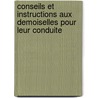 Conseils Et Instructions Aux Demoiselles Pour Leur Conduite by Thophile Lavalle
