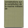 Considrations Sur La Constitution de La Marine Militaire de door Jean-Baptiste Secondat