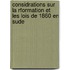Considrations Sur La Rformation Et Les Lois de 1860 En Sude