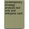 Contemporary Strategy Analysis Text Only And Wileyplus Card by Robert M. Grant