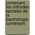 Contenant Les Mthodes Spciales de La Bactriologie Contenant